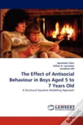 The Effect Of Antisocial Behaviour In Boys Aged 5 To 7 Years Old