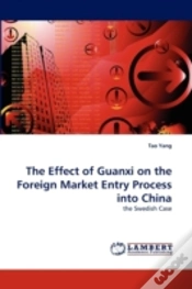 Capa do artigo The Effect Of Guanxi On The Foreign Market Entry Process Into China