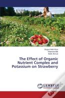 The Effect Of Organic Nutrient Complex And Potassium On Strawberry
