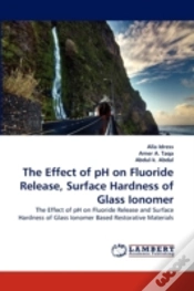 Capa do artigo The Effect Of Ph On Fluoride Release, Surface Hardness Of Glass Ionomer