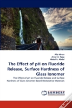 Capa do artigo The Effect Of Ph On Fluoride Release, Surface Hardness Of Glass Ionomer