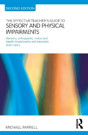 The Effective Teacher'S Guide To Sensory And Physical Impairments - Preview