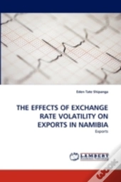 The Effects Of Exchange Rate Volatility On Exports In Namibia