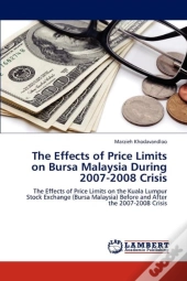 The Effects Of Price Limits On Bursa Malaysia During 2007-2008 Crisis