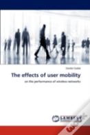 The Effects Of User Mobility