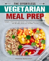 The Effortless Vegetarian Meal Prep: Sim