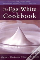 The Egg White Cookbook