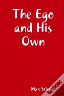 The Ego And His Own