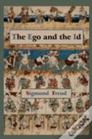 The Ego And The Id - First Edition Text