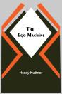 The Ego Machine - Preview