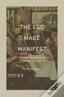 The Ego Made Manifest