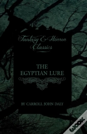 The Egyptian Lure (Fantasy And Horror Classics)