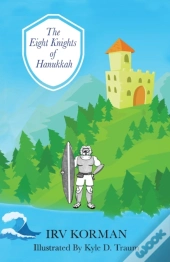 The Eight Knights Of Hanukkah