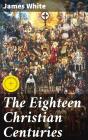 The Eighteen Christian Centuries - Preview