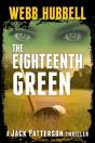 The Eighteenth Green - Preview