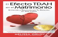 The El Efecto Tdah En El Matrimonio
