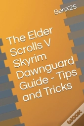 The Elder Scrolls V Skyrim Dawnguard Guide - Tips And Tricks Aaa