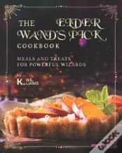 The Elder Wand'S Pick Cookbook