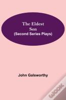 The Eldest Son (Second Series Plays)