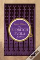 The Eldritch Evola And Others