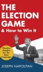 The Election Game And How To Win It - Preview