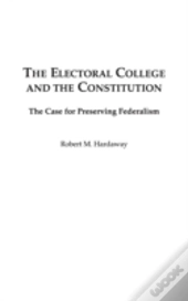 The Electoral College And The Constitution