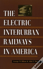 The Electric Interurban Railways In America