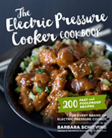 The Electric Pressure Cooker Cookbook