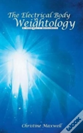The Electrical Body Vs Weightology