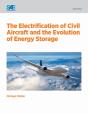 The Electrification Of Civil Aircraft And The Evolution Of Energy Storage - Preview
