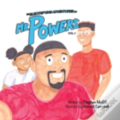 The Electrifying Adventures Of Mr. Powers