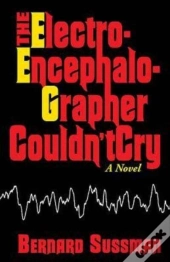 The Electroencephalographer Couldn'T Cry