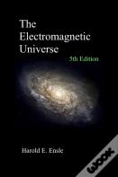 The Electromagnetic Universe 5th Edition