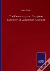 Capa do artigo The Elementary And Complete Examiner; Or Candidate