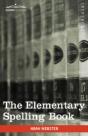 The Elementary Spelling Book: Being An I - Preview