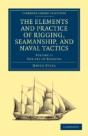 The Elements And Practice Of Rigging, Seamanship, And Naval Tactics - Preview