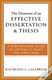 The Elements Of An Effective Dissertation And Thesis