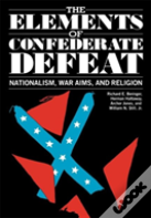 The Elements Of Confederate Defeat