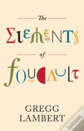The Elements Of Foucault
