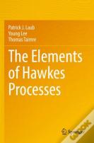 The Elements Of Hawkes Processes
