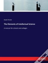The Elements Of Intellectual Science