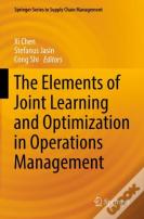 The Elements Of Joint Learning And Optimization In Operations Management