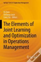 The Elements Of Joint Learning And Optimization In Operations Management