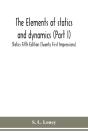 The Elements Of Statics And Dynamics (Part I) Statics Fifth Edition (Twenty First Impressions) - Preview