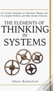 The Elements Of Thinking In Systems