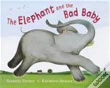 The Elephant And The Bad Baby