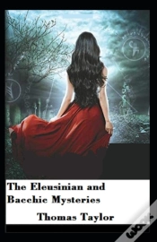 Capa do artigo The Eleusinian And Bacchic Mysteries; Illustrated