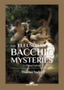 The Eleusinian And Bacchic Mysteries