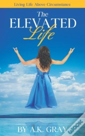 The Elevated Life