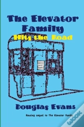 The Elevator Family Hits The Road